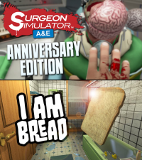 Surgeon Simulator - Anniversary Edition + I am Bread