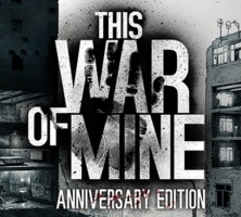 This War of Mine : Edition Anniversaire