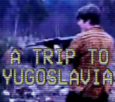 A Trip to Yugoslavia: Director's Cut