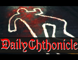 Daily Chthonicle: Editor's Edition