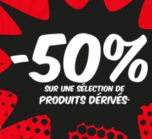 - 50% sur une Sélection de Produits Dérivés 