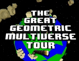 The Great Geometric Multiverse Tour