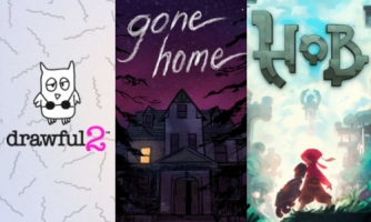 Gone Home + Hob + Drawful 2