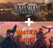 Railway Empire + Where The Water Tastes Like Wine