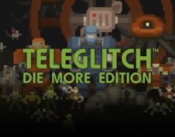 Teleglitch : Die More Edition