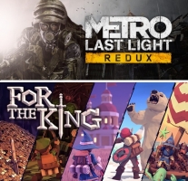 For The King /  Metro: Last Light Redux