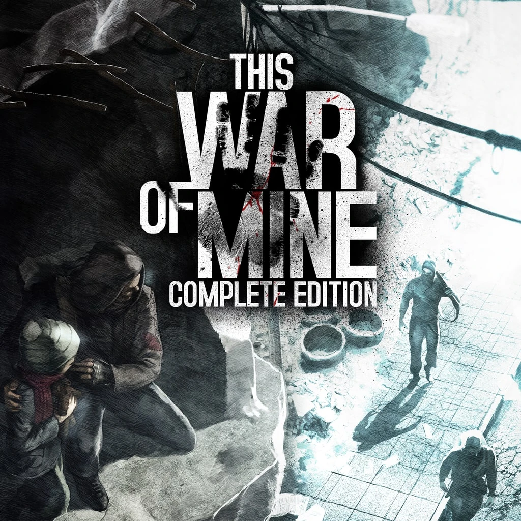 This War of Mine - Complete Edition