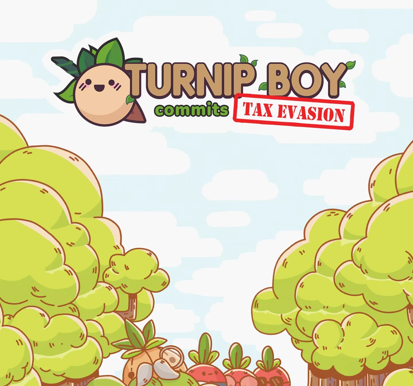 Turnip Boy Commits Tax Evasion